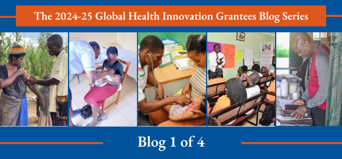 Meet 5 of the Organizations Making an Impact Through the Global Health Innovation Grants Program, Blog Series 1 of 4