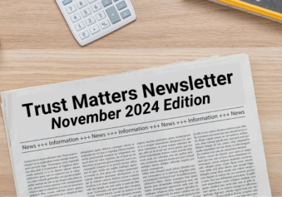 Trust Matters Newsletter: November 2024 Edition