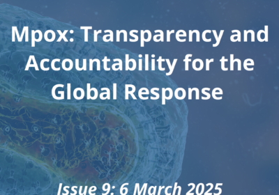 Issue 9: 6 March 2025 | Mpox: Transparency and Accountability for the Global Response